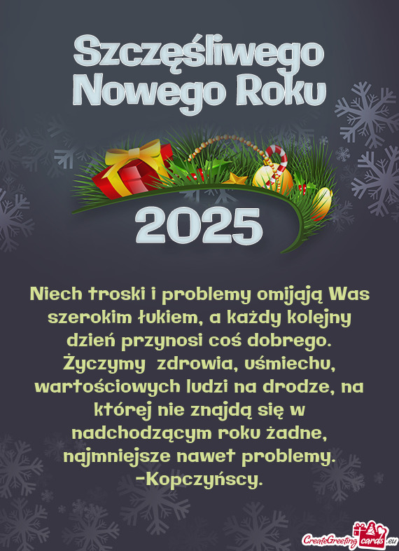 Życzymy zdrowia, uśmiechu, wartościowych ludzi na drodze, na której nie znajdą się w nadcho