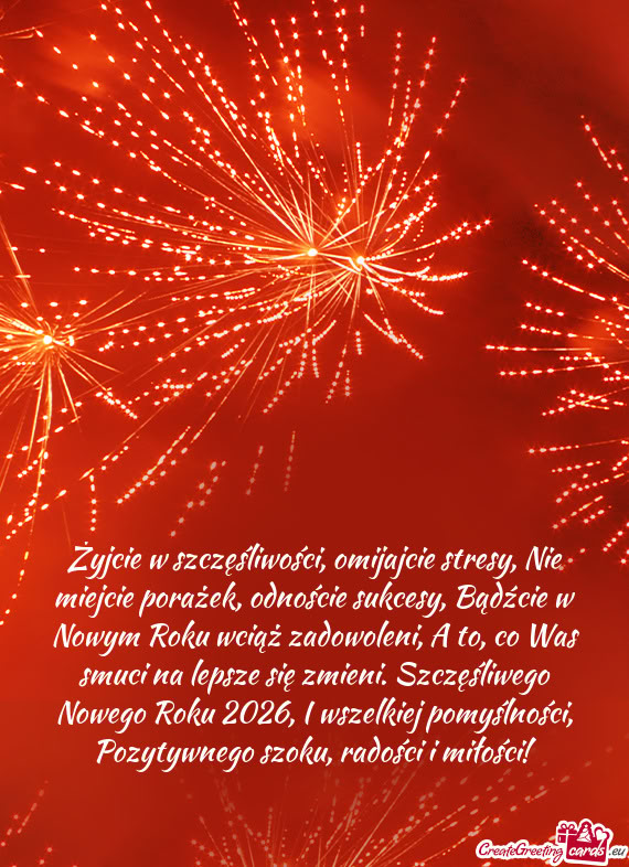 Żyjcie w szczęśliwości, omijajcie stresy, Nie miejcie porażek, odnoście sukcesy, Bądźcie w N